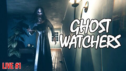 Ghost Watchers | First Look #live