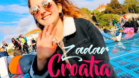 A DAY IN ZADAR || SEA ORGAN || TRAVEL CROATIA || CROATIA VLOG #10