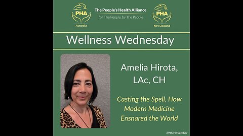 Wellness Wednesday with Amelia Hirota. Casting the Spell: How modern medicine ensnared the world