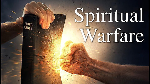 Spiritual Warfare Pt. 4