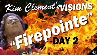 Kim Clement’s Visions - Firepointe - Day 2 | Prophetic Rewind | House Of Destiny Network