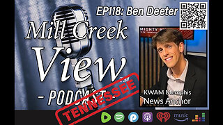 Mill Creek View Tennessee Podcast EP118 Ben Deeter Interview & More 7 18 23