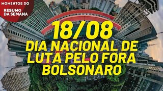 18/08: Dia nacional de luta pelo Fora Bolsonaro | Momentos