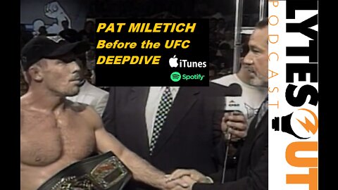 Pat Miletich - Before The UFC DEEPDIVE (ep. 97)