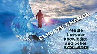 Climate Change - People between knowledge and belief - Documentary | www.kla.tv/18357