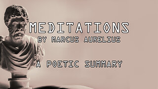 A Poetic Summary of Meditations by Marcus Aurelius
