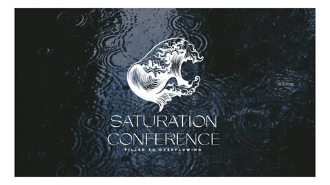SATURATION CONFERENCE: DAY 2 MORNING SESSION | Pastor Deane Wagner | The River FCC
