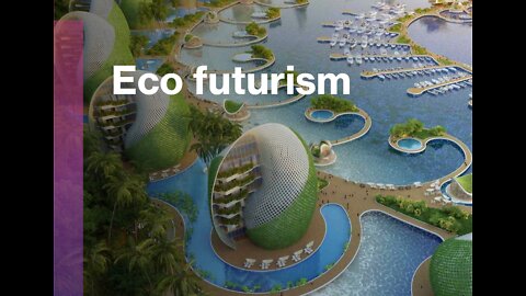 Utopias Explained: Eco Futurism