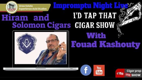 Fouad Kashouty Hiram and Solomon Cigars, Impromptu Night Live