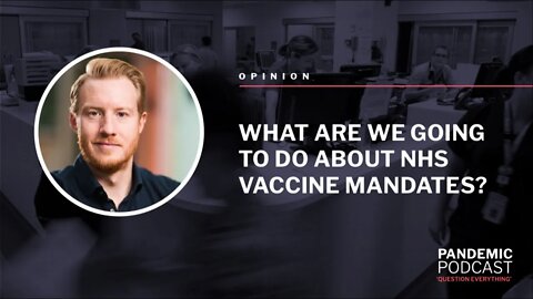 What are we going to do about NHS Vaccine Mandates?
