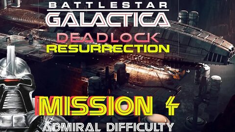 Battlestar Galactica Deadlock Resurrection Mission 4 Kobol form Admiral difficulty