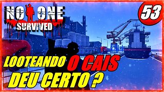 No One Survived - Looteando Peças Simples No Cais do Porto | Procurando cabeça de Veado