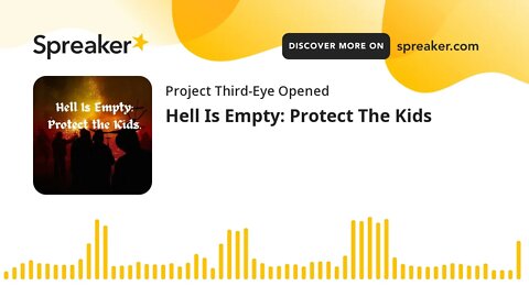 Hell Is Empty: Protect The Kids