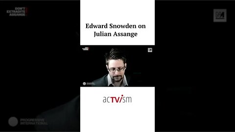 Edward Snowden on Julian Assange