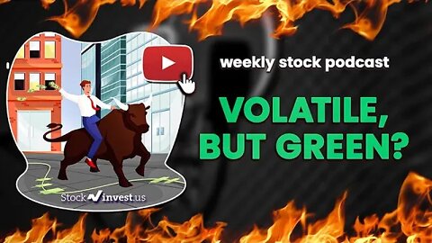 Volatile Week, but Green? Stock Market Analysis: Tesla Stock, Oil Stocks, Inflation & Trading Tips.