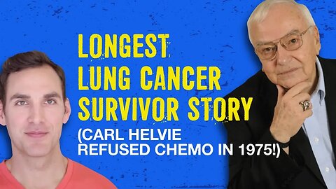 Longest lung cancer survivor refused chemo in 1975! (Carl Helvie Lung Cancer Survivor Story)