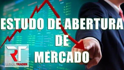 Day Trade para - 13 de maio de 2022 - ESTUDO DE ABERTURA