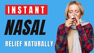 Get Instant Nasal Relief Naturally