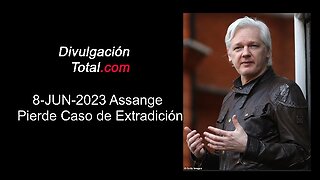 8-JUN-2023 Julian Assange Pierde Caso de Extradición