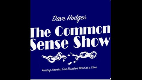 Dave Hodges, The Common Sense Show, 2024 Outlook. Hear the Watchmen 1/2/24