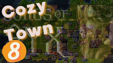 Cozy Town | Songs of Syx v0.62 #songsofsyx Ep. 8