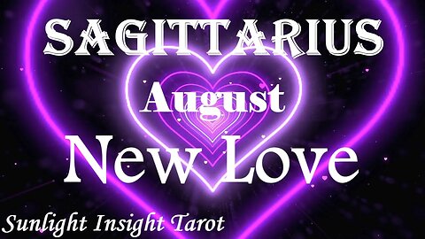 Sagittarius *A Big Yes & A Face to Face, A Missed Opportunity Comes Back Around* August New Love