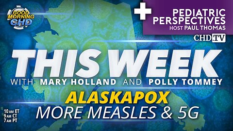 Alaska Pox, More Measles & 5G