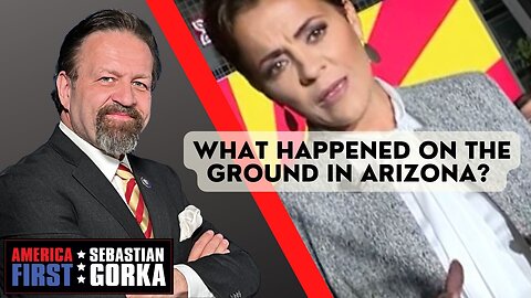 What happened on the ground in Arizona? Ned Ryun with Seb Gorka on AMERICA First