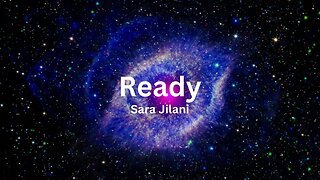 Sara Jilani - Ready (Lyric Video: Constellation Version)