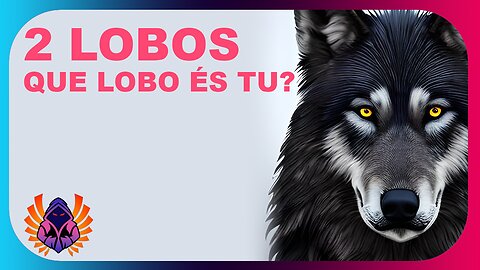 Descobre o Lobo que tens dentro de ti