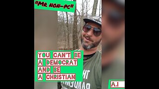 MR. NON-PC - You Can't Be A Democrat And Be A Christian