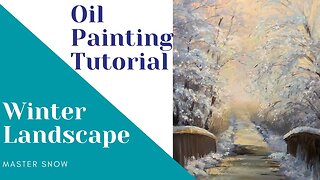 Week 2 - Video 7: How to Winter Landscape Painting - Start Adding Snow to the Trees