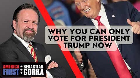 Why you can only vote for President Trump now. Sebastian Gorka on AMERICA First