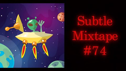 Subtle Mixtape 74 | If You Don't Know, Now You Know