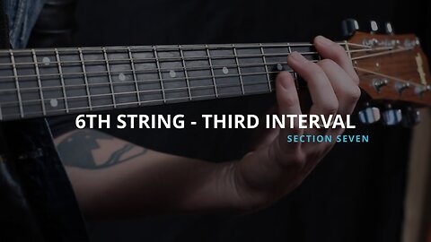 6TH STRING - 3RD INTERVAL