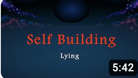 Self Building - Lying - Part 4