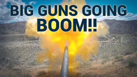 BIG GUNS Going BOOM!!