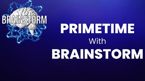 Primetime with Brainstorm