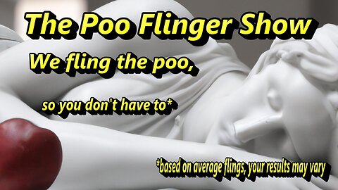 The Poo Flinger Show