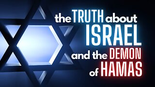 The Truth About Israel And The Demon Of Hamas