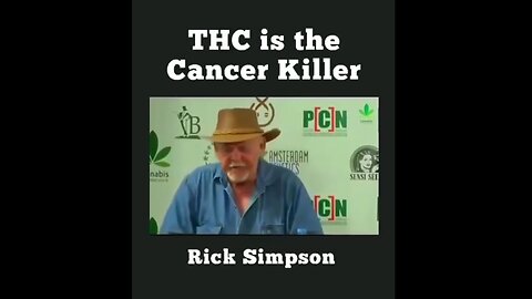 THC Is The Cancer Killer - Rick Simpson