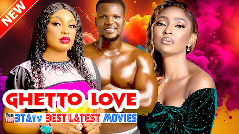 GHETTO LOVE || 2024 NEW NIGERIAN MOVIE