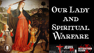 23 Nov 22, Jesus 911: Our Lady & Spiritual Warfare
