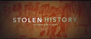 Stolen History: Nothing Is As It Seems