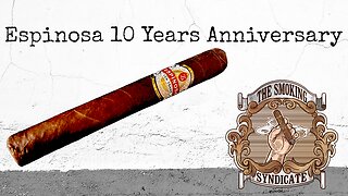 The Smoking Syndicate: Espinosa 10 Years Anniversary