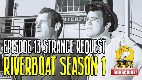 RIVERBOAT | SEASON 1 EPISODE 13 Strange Request [ADVENTURE WESTERN]