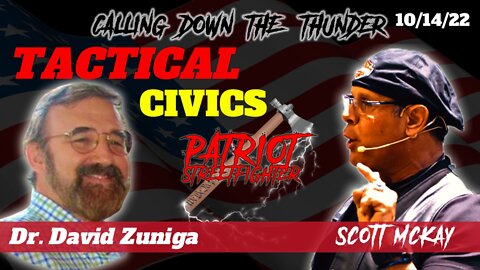 10.14.22 Patriot Streetfighter & David Zuniga, Tactical Civics, The Constitutional Architecture