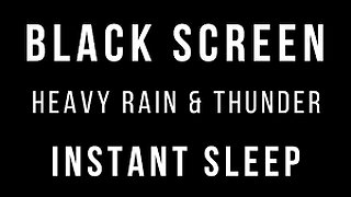 HEAVY RAIN and THUNDERSTORM Sounds for Sleeping - 2 HOUR BLACK SCREEN - Sleep | Relaxation | Study