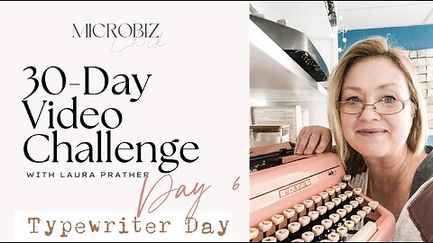 30-Day video Challenge, Day 6: Typewriter Day!