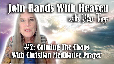 Calming The Chaos With Meditation: Introduction To Christian Meditative Prayer. EP7